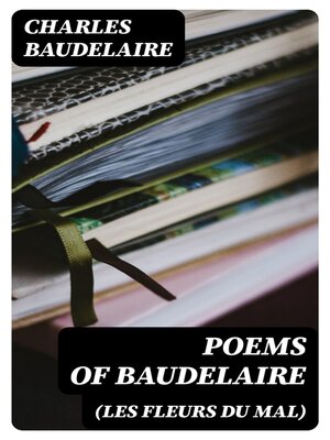 cover image of Poems of Baudelaire (Les Fleurs du Mal)